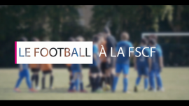 Nouvelle vidéo : Le Foot à la FSCF !