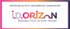 L’association I.D.Orizon poursuit sa série de rencontres mensuelles autour d'un petit-déjeuner.